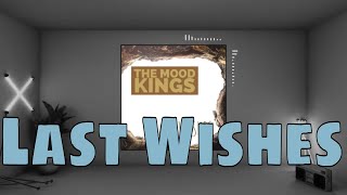 The Mood Kings - Last Wishes (Art Track)
