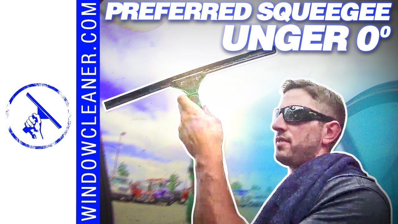 SteveO's Preferred Squeegee Choice - Unger 0 Degree | Tips & Techniques