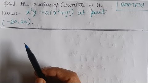 Radius of Curvature | x^2y=a(x^2+y^2) at point (-2a,2a)
