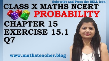 Chapter 15 Probability Ex 15.1 Q7 Class 10 Maths NCERT