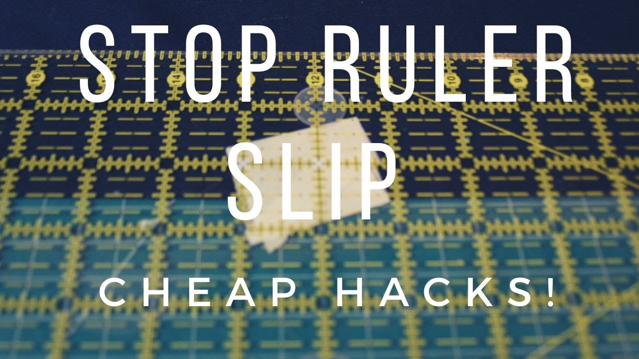 5 Ways to Stop a Quilt Ruler from Slipping - Hailey Stitches