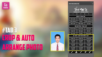 TAB 3 - 03 | Crop & Sắp Xếp Ảnh Thẻ Auto Hàng Loạt Từ Panel TMT