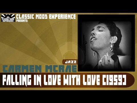 Carmen McRae - Falling in Love with Love