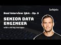 Real Interview Q&A for Senior Data Engineer #9 with a Hiring Manager | Surfalytics