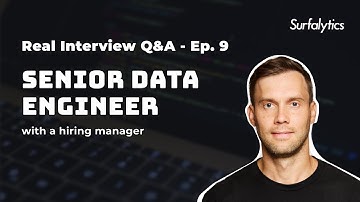 Real Interview Q&A for Senior Data Engineer #9 with a Hiring Manager | Surfalytics