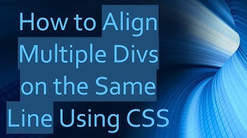 How to Align Multiple Divs on the Same Line Using CSS