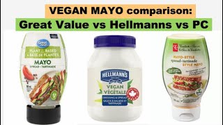 Great Value Vegan Mayo vs Hellmanns vs President's Choice!
