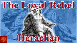 Heraclian: The Loyal Rebel