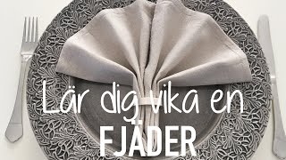 Servettvikning Lär Dig Vika En Fjäder