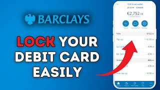 How to Lock Your Debit Card in Barclays App 2025?