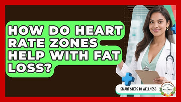 How Do Heart Rate Zones Help With Fat Loss? - Smart Steps to Wellness