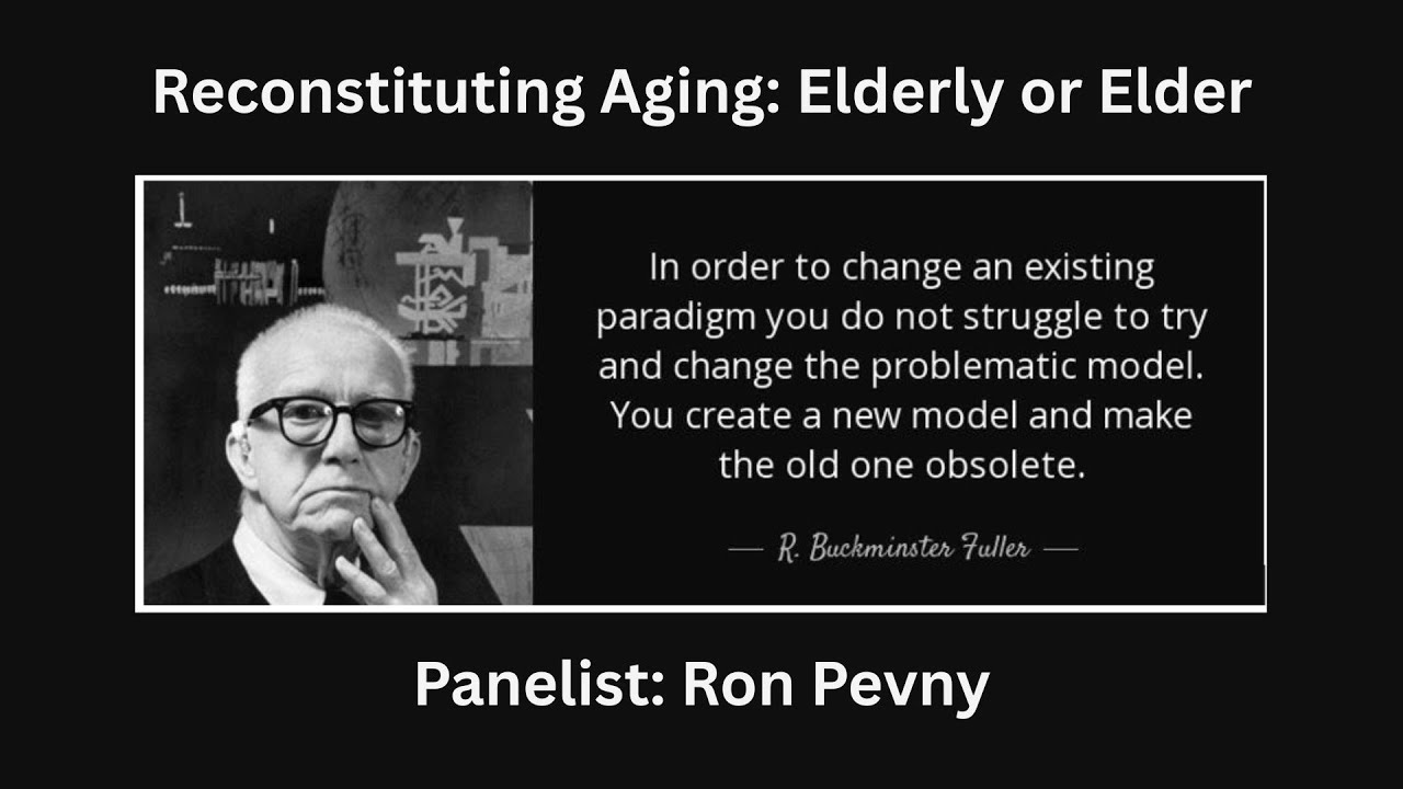 Elderly or Elder: Panelist, Ron Pevny.
