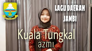 KUALA TUNGKAL - AZMI (COVER BY TIARA) / LAGU DAERAH JAMBI