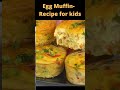 Egg Muffin  Healthy Breakfast Recipe for kids | #shorts | amazing food r...