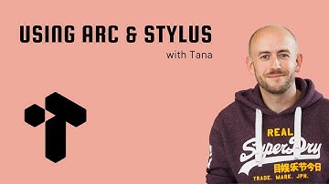 Tana Video 5: Arc & Stylus CSS