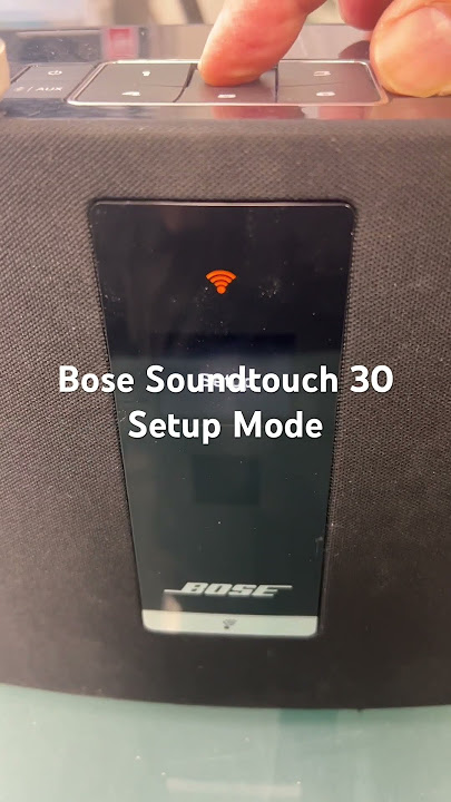 Bose Soundtouch 30 - How to put in Setup Mode