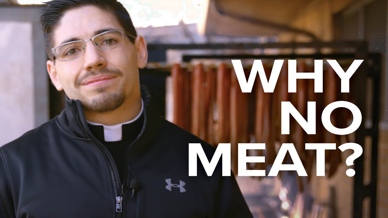 Why No Meat? | Fr. Brice Higginbotham
