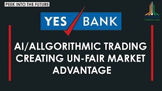 WILL AI REPLACE TRADERS ON THE WALL STREET- Head of AI at YES BANK