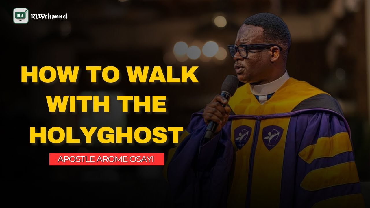 HOW TO WALK THE HOLY SPIRIT _ APOSTLE AROME OSAYI - YouTube