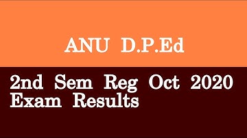 ANU D P Ed 2nd Sem Reg Oct 2020 Exam Results