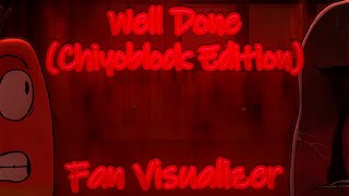 WELL DONE REMASTERED - (CHIYOBLOCK EDITION) - FAN VISUALIZER