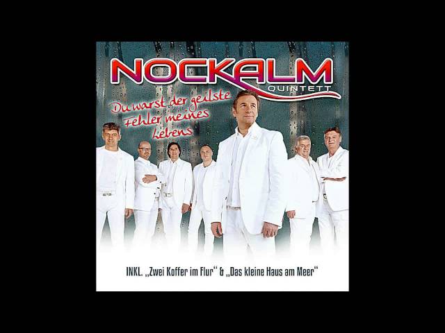 Nockalm Quintett - Du warst der geilste Fehler meines Lebens 2014 class=