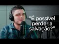 É POSSÍVEL PERDER A SALVAÇÃO? 😱 - Cortes JesusCopy Podcast