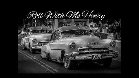 🎶Roll With Me Henry🎶