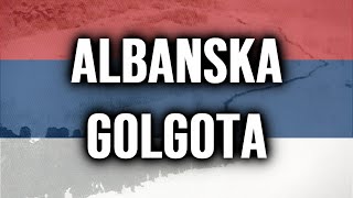 ALBANSKA GOLGOTA | PRVI SVETSKI RAT