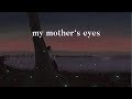 Alec Benjamin My Mothers Eyes Lyrics Alec Benjamin My Mothers Eyes Lyrics