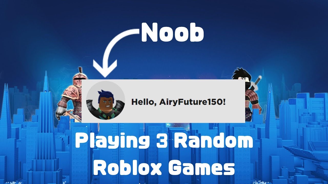 Playing 3 Random Roblox Games Roblox Youtube - top 3 roblox earrape id 2018 youtube