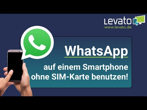 Levato.de | WhatsApp auf einem Handy ohne SIM-Karte verwenden – Anleitung