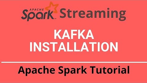 7.7.1 Spark Streaming Tutorial | Kafka Spark Integration | Install Kafka