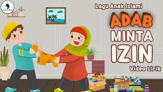 Adab Minta Izin - Lagu Anak Islami (Video Lirik) Song of Kids