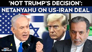 US Iran Deal News | 'Not Trump's Decision': Netanyahu Sends Message On Iran Deal