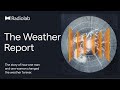 The Weather Report | Radiolab Podcast