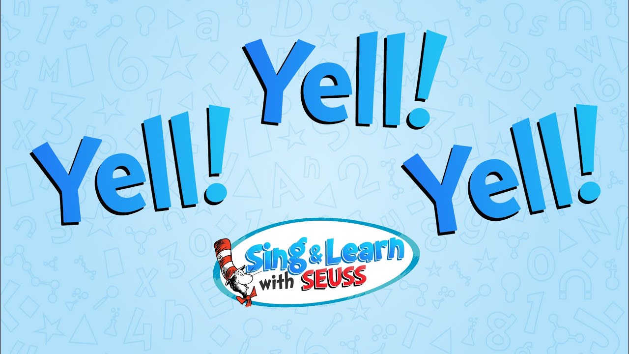 Yell! Yell! Yell!  – A Dr. Seuss Workbook Singalong