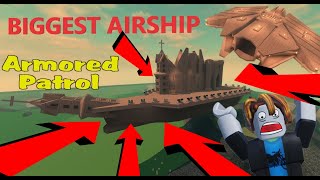 HOW TO BUILD THE BIGGEST MOST DESTRUCTIVE ZEPPELIN IN ARMORED PATROL