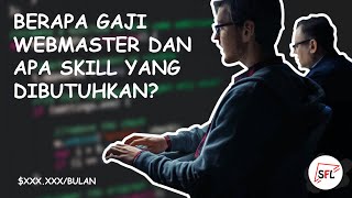 Webmaster Berapa Gajinya Dan Skill Yang Dibutuhkan Profesi