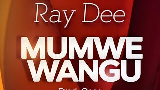 RAY DEE - Mumwe wangu (pro by Qcee )