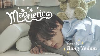 Bang Yedam (방예담) - Magnetic (Original song by ILLIT) | Rom, Han, Eng Lyrics