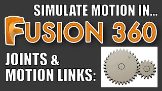 Simulating Motion in Fusion 360  Assemble ➡ Joints & Motion Links