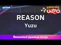 REASON Yuzu Romaji Karaoke With Guide REASON Yuzu Romaji Karaoke With Guide