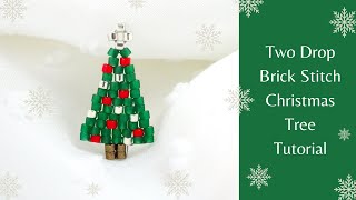 Two Drop Brick Stitch Christmas Tree Tutorial  / How To Bead Two Drop Brick Stitch / Bead Weaving