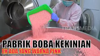 Kepoin Pabrik BOBA KEKINIAN di Tangerang Yang Lagi Hits Bangeet! | SI UNYIL (20/03/20)