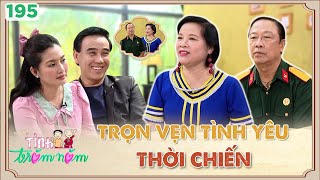 Tình yêu thời chiến và hành trình bắt đầu lại cuộc sống từ hai bàn tay trắng ở tuổi 40 | TTN #195