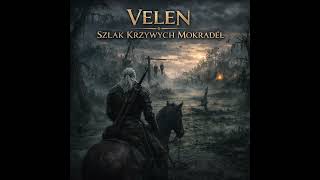 VELEN - Szlak Krzywych Mokradeł | Witcher Inspired Music