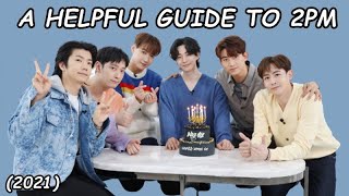 A helpful guide to 2PM (2021 ver)