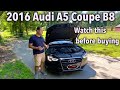 2016 Audi A5 Coupe — Review, Common Issues, Buying Guide