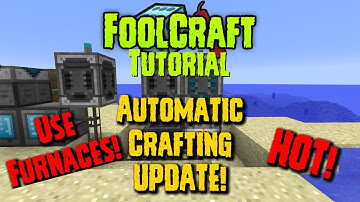 FoolCraft Tutorial - AUTO CRAFTING UPDATE - FURNACES!